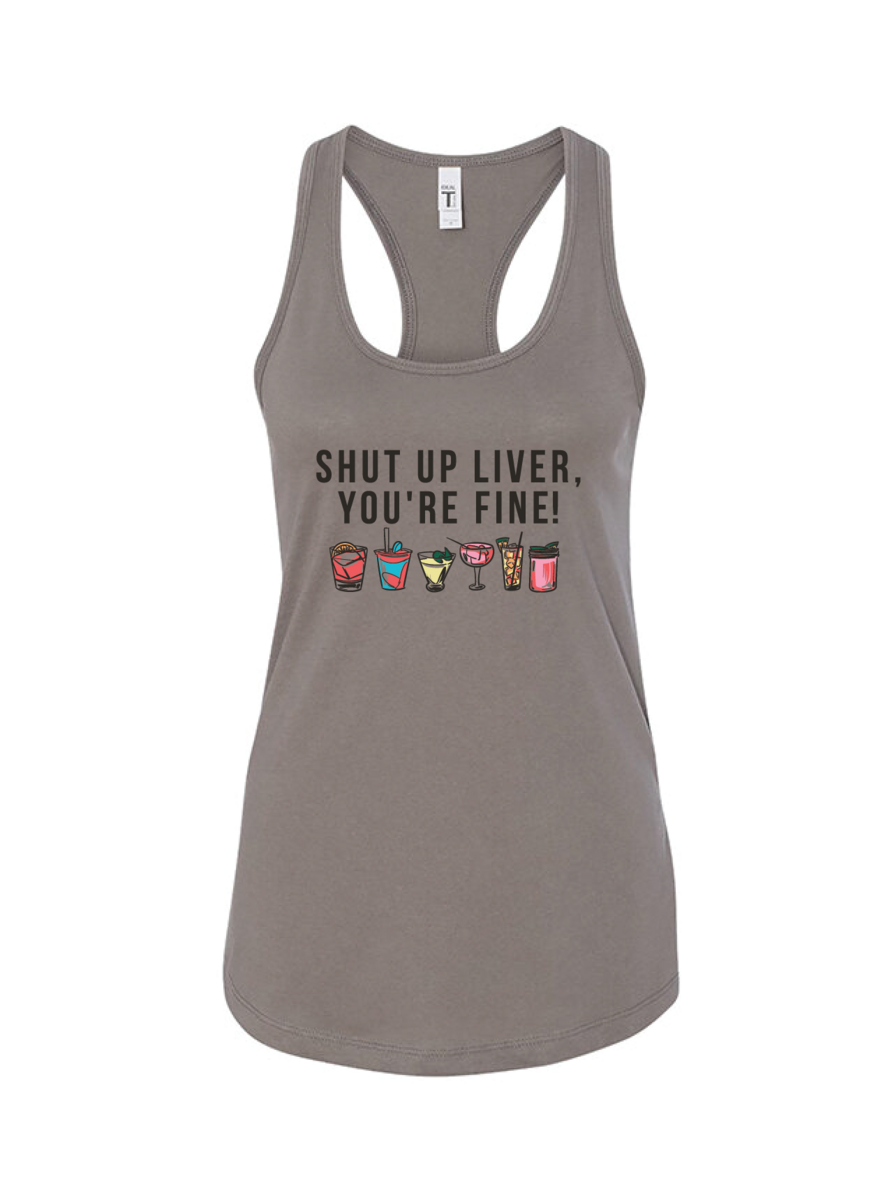 Shut Up Liver Drinking Shirts - Tank 2