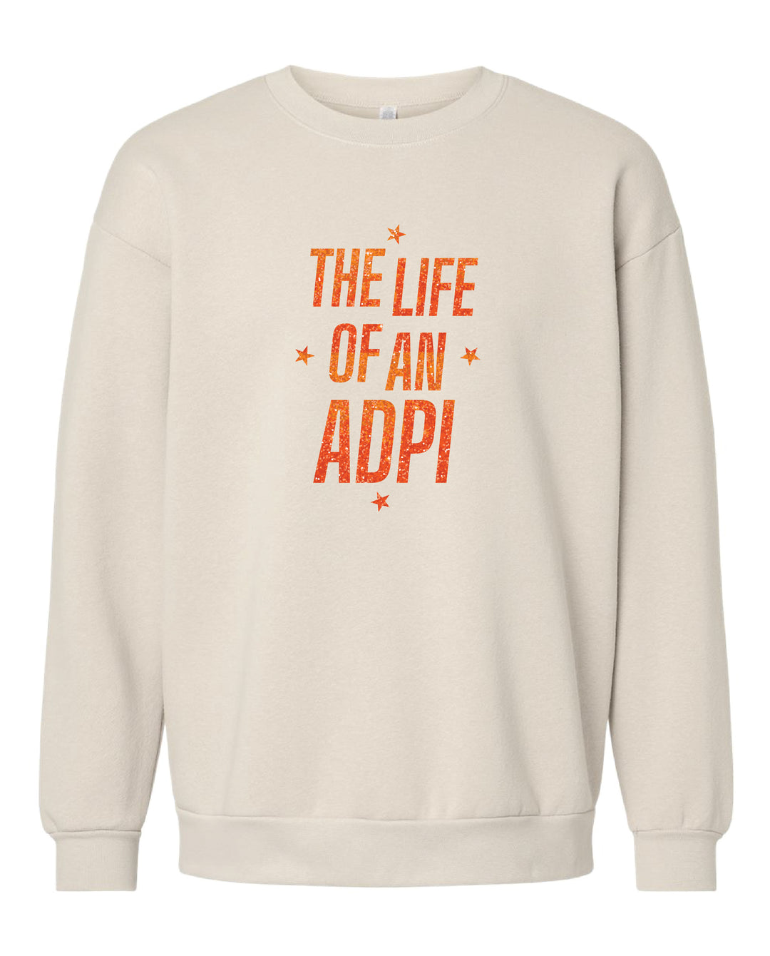 Life of An Alpha Delta Pi Girl Crewneck