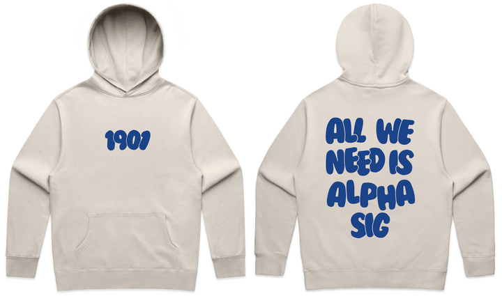 All We Need Heavy Weight Sorority Hoodie