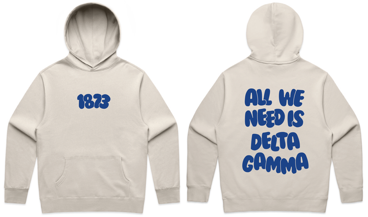 All We Need Heavy Weight Sorority Hoodie