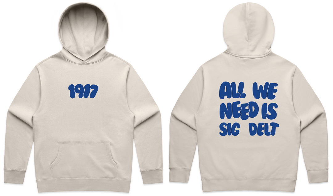 All We Need Heavy Weight Sorority Hoodie