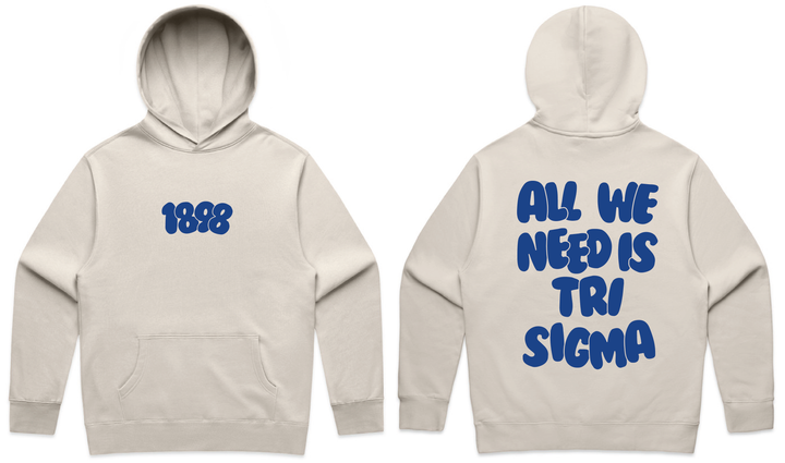 All We Need Heavy Weight Sorority Hoodie