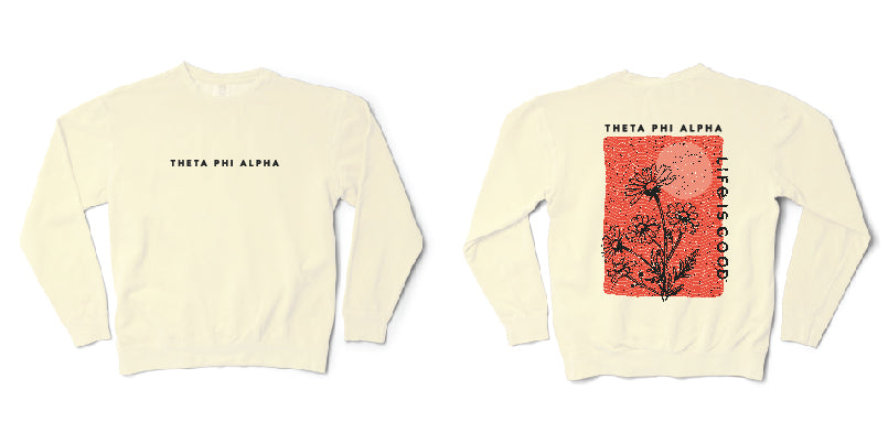 Theta Phi Alpha LIFE IS GOOD® Floral Crewneck