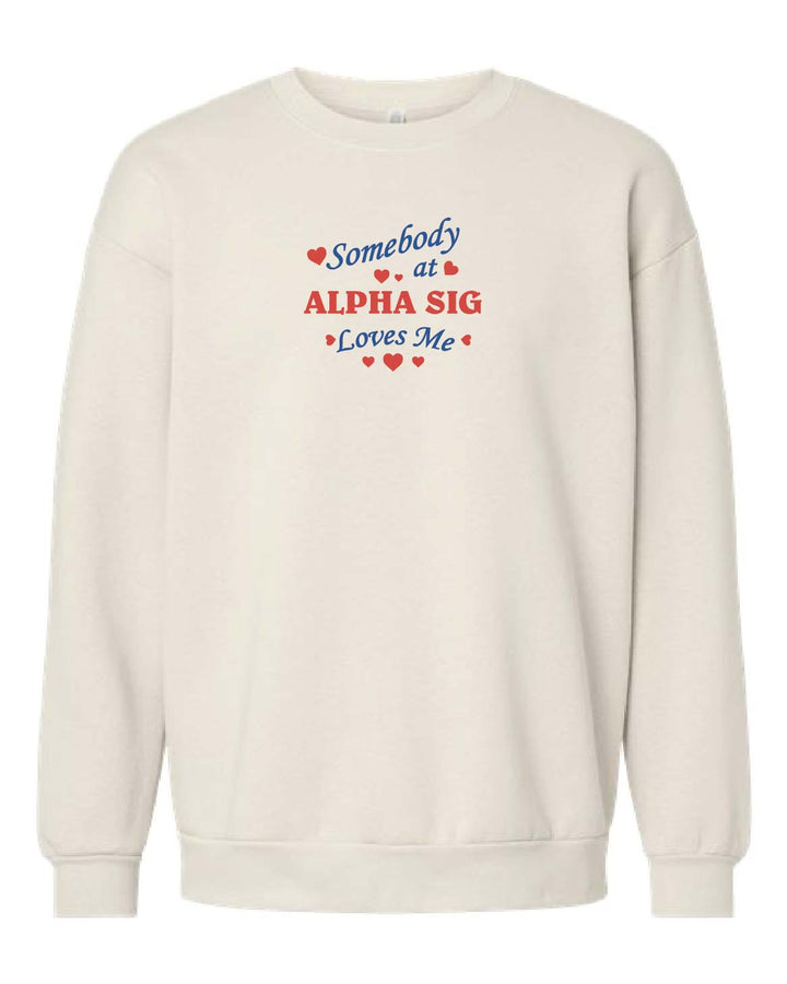 Somebody Loves Me At Sorority Crewneck