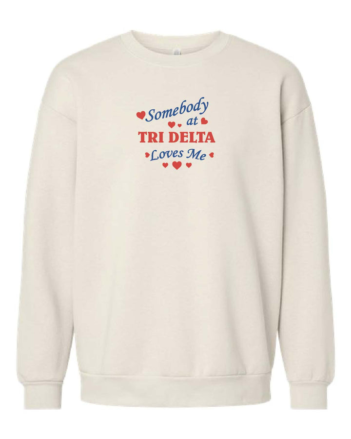 Somebody Loves Me At Sorority Crewneck - 2XL - 3XL