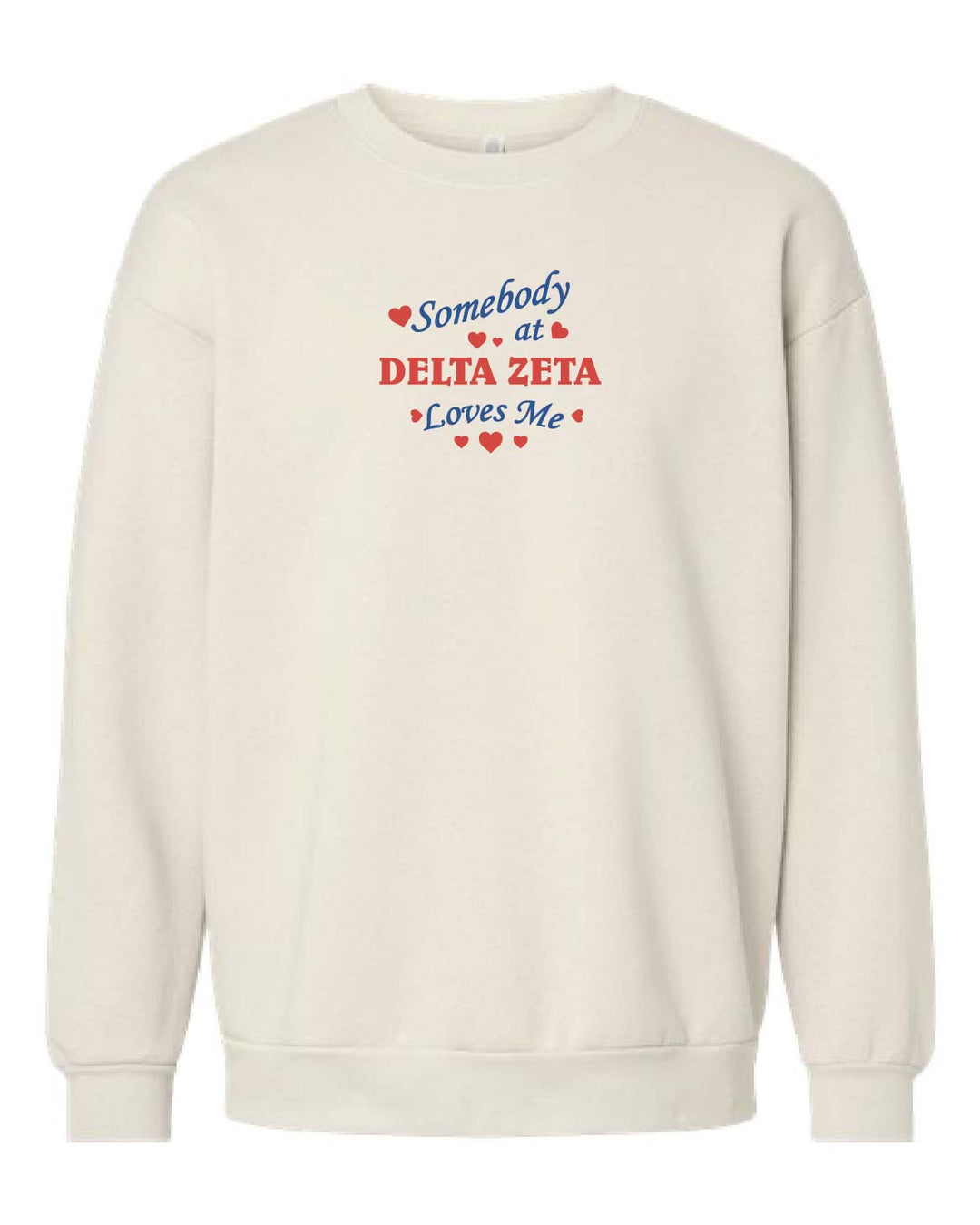 Somebody Loves Me At Sorority Crewneck - 2XL - 3XL