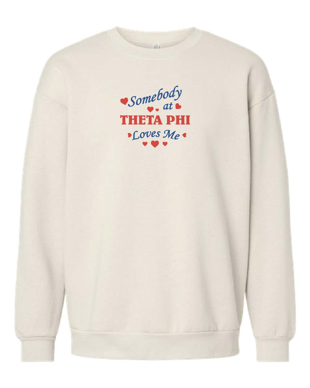 Somebody Loves Me At Sorority Crewneck - 2XL - 3XL